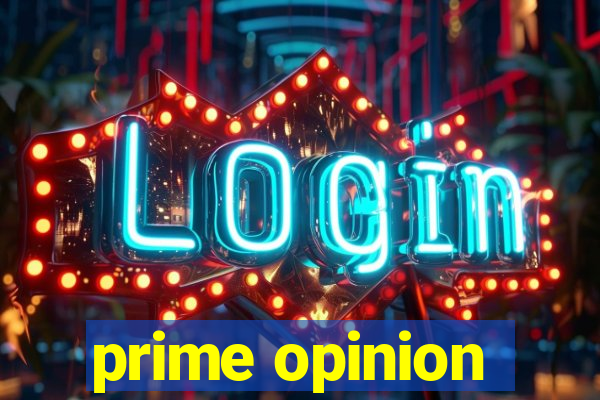 prime opinion
